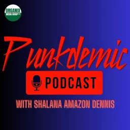 Punkdemic with Shalana Amazon Dennis Podcast artwork