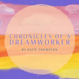 Chronicles of a Dreamworker Podcast artwork