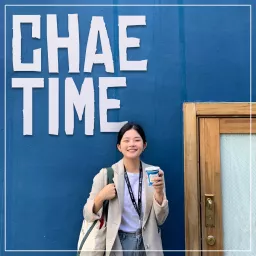 Chae Time Podcast artwork