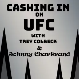 Cashing in on UFC with Trey Colbeck & Johnny Chartrand