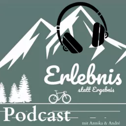 Erlebnis statt Ergebnis der Podcast