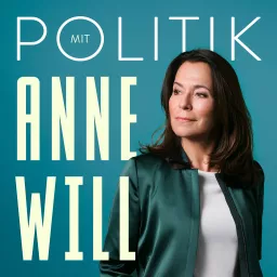 Politik mit Anne Will Podcast artwork