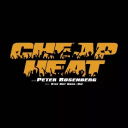 Cheap Heat with Peter Rosenberg Podcast artwork