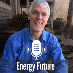 Energy Future: Powering Tomorrow’s Cleaner World Podcast artwork