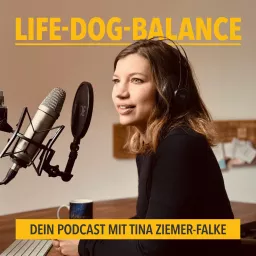 Life-Dog-Balance Podcast artwork