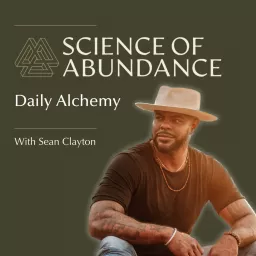 Science of Abundance: Daily Alchemy Podcast artwork