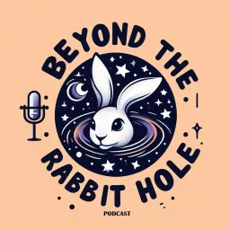 Beyond the Rabbit Hole Podcast artwork