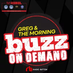 Greg & The Morning Buzz 24/7 Exclusive Podcast artwork