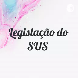 Legislação do SUS Podcast artwork