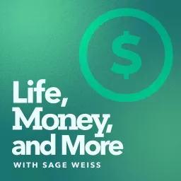 Life Money And More Podcast artwork