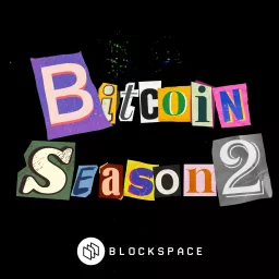 Bitcoin Season 2 | Bitcoin Tech, Culture & Ordinals Podcast artwork