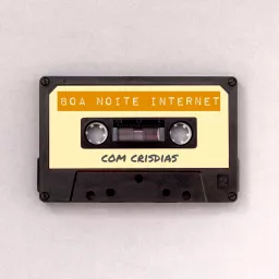 Boa Noite Internet Podcast artwork