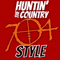 Huntin' the Country 704 Style Podcast artwork
