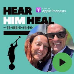 Hear Him Heal Podcast artwork