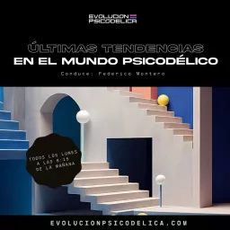 Últimas Tendencias en el Mundo Psicodélico Podcast artwork