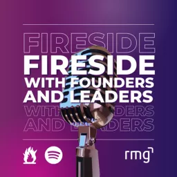 Fireside with Founders & Leaders