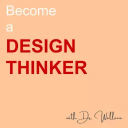 Become a Design Thinker Podcast artwork