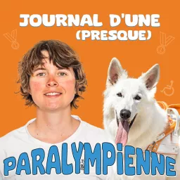Journal d'une (presque) paralympienne Podcast artwork