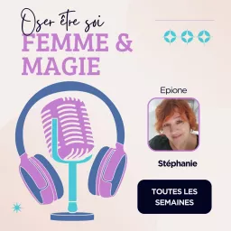 Femme & Magie : Oser être soi Podcast artwork