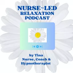 Nurse~Led Relaxation Podcasts artwork