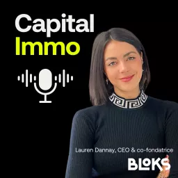 Capital Immo: le rendez-vous des meilleurs investisseurs immobiliers Podcast artwork
