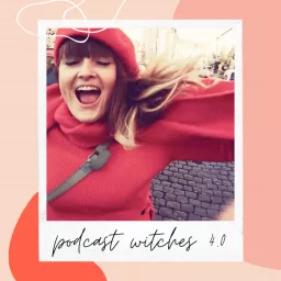 witches 4.0 🧙‍♀️ der podcast für zauberhafte frauen und alle die frauen besser verstehen möchten ❤️ artwork
