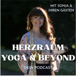 herzraum - yoga and beyond - dein podcast mit sonja und ihren gästen