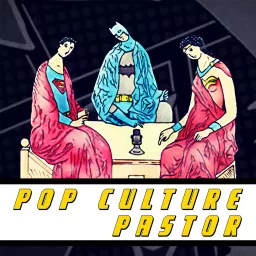 Pop Culture Pastor Podcast artwork