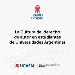 Escuela Universitaria de Música - La Cultura del derecho de autor en estudiantes de Universidades Argentinas. Podcast artwork