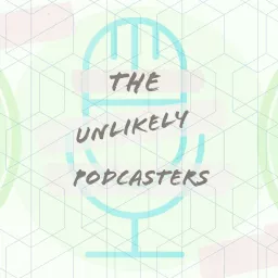 The Unlikely Podcasters artwork