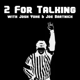 2 For Talking with Josh Yohe and Joe Bartnick Podcast artwork