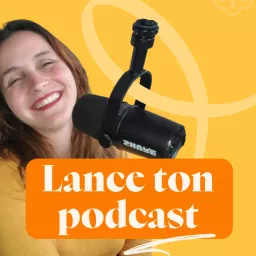 Lance ton podcast