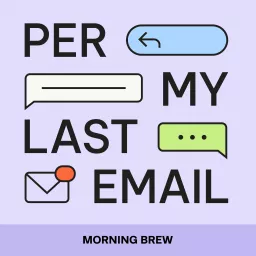 Per My Last Email Podcast artwork