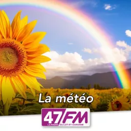 La météo 47 FM