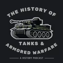 History of Tanks & Armored Warfare