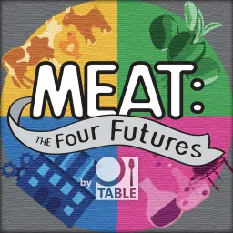 Meat: the four futures Podcast artwork