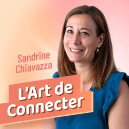 L'Art de Connecter Podcast artwork