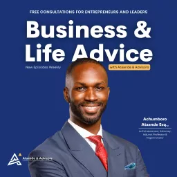Business and Life Advice with Ataande & Advisors Podcast artwork