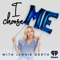 I Choose Me with Jennie Garth Podcast artwork