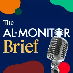 The Al-Monitor Brief Podcast artwork