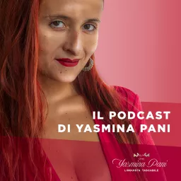 Il podcast di Yasmina Pani artwork