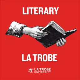 Literary La Trobe Podcast artwork