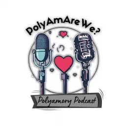 PolyAmAreWe? Podcast artwork