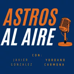 Astros AL AIRE Podcast artwork