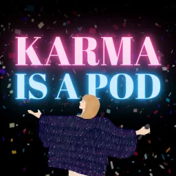 Karma Is A Pod - A Taylor Swift Podcast