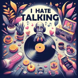 I Hate Talking Podcast artwork