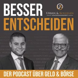 Besser entscheiden - Der Podcast über Geld & Börse artwork