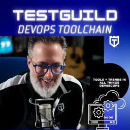 TestGuild Devops Toolchain Podcast