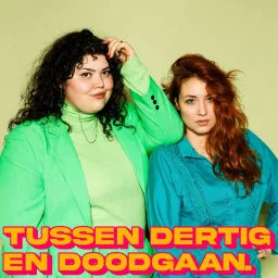 Tussen dertig en doodgaan.