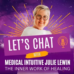 Let's chat with Julie Lewin | The Inner Work of Healing Podcast artwork